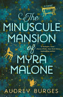 Image for "The Minuscule Mansion of Myra Malone"