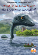 Image for "What Do We Know About the Loch Ness Monster?"