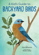 Image for "A Kid&#039;s Guide to Backyard Birds"