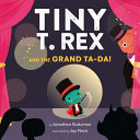 Image for "Tiny T. Rex and the Grand Ta-Da!"