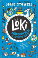 Image for "Loki: A Bad God&#039;s Guide to Taking the Blame"
