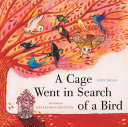 Image for "A Cage Went in Search of a Bird"