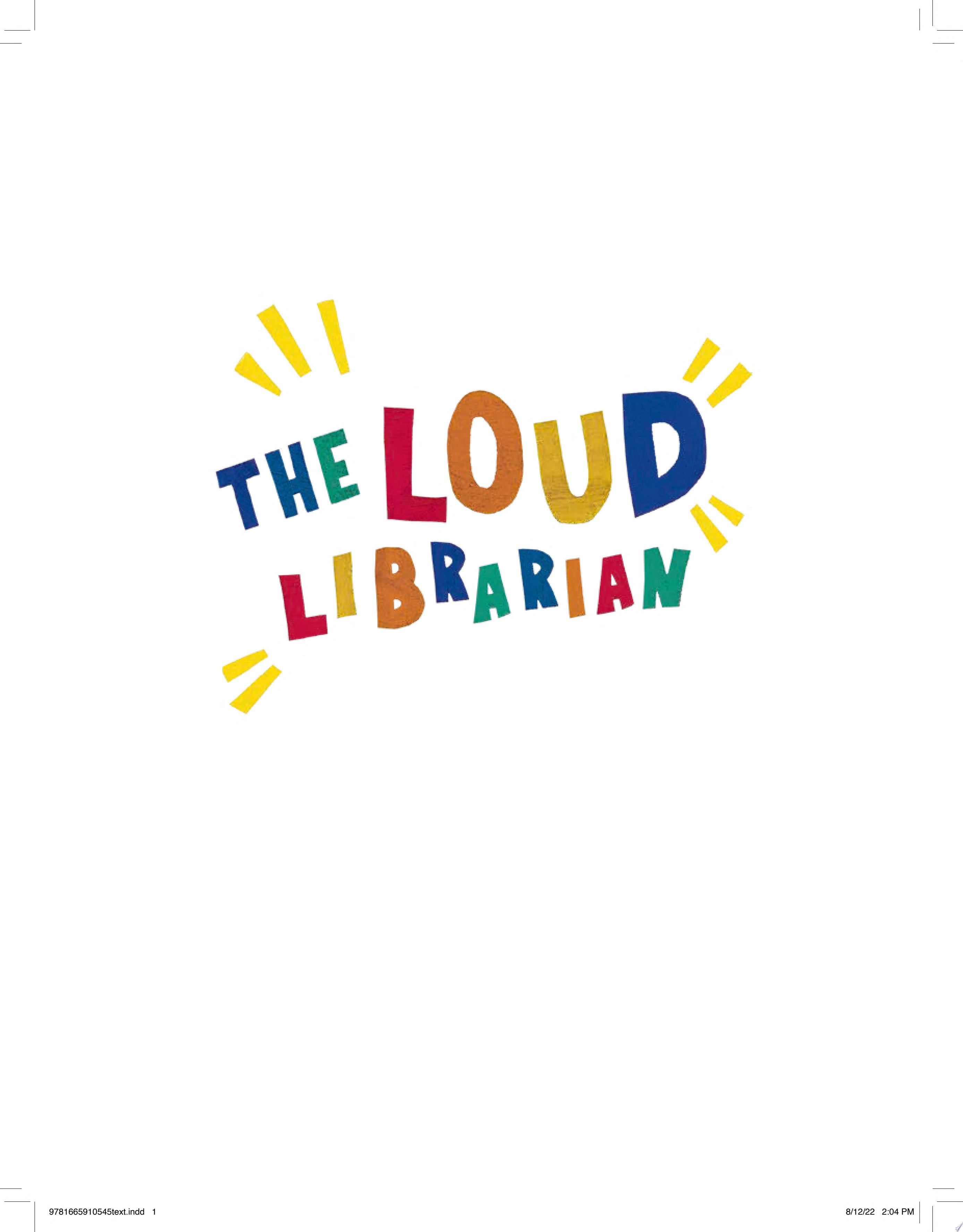 Image for "The Loud Librarian"