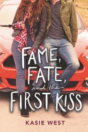 Image for "Fame, Fate, and the First Kiss"