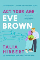 Image for "Act Your Age, Eve Brown"