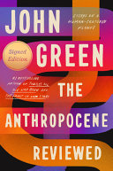 Image for "The Anthropocene Reviewed: Essays on a Human-Centered Planet"