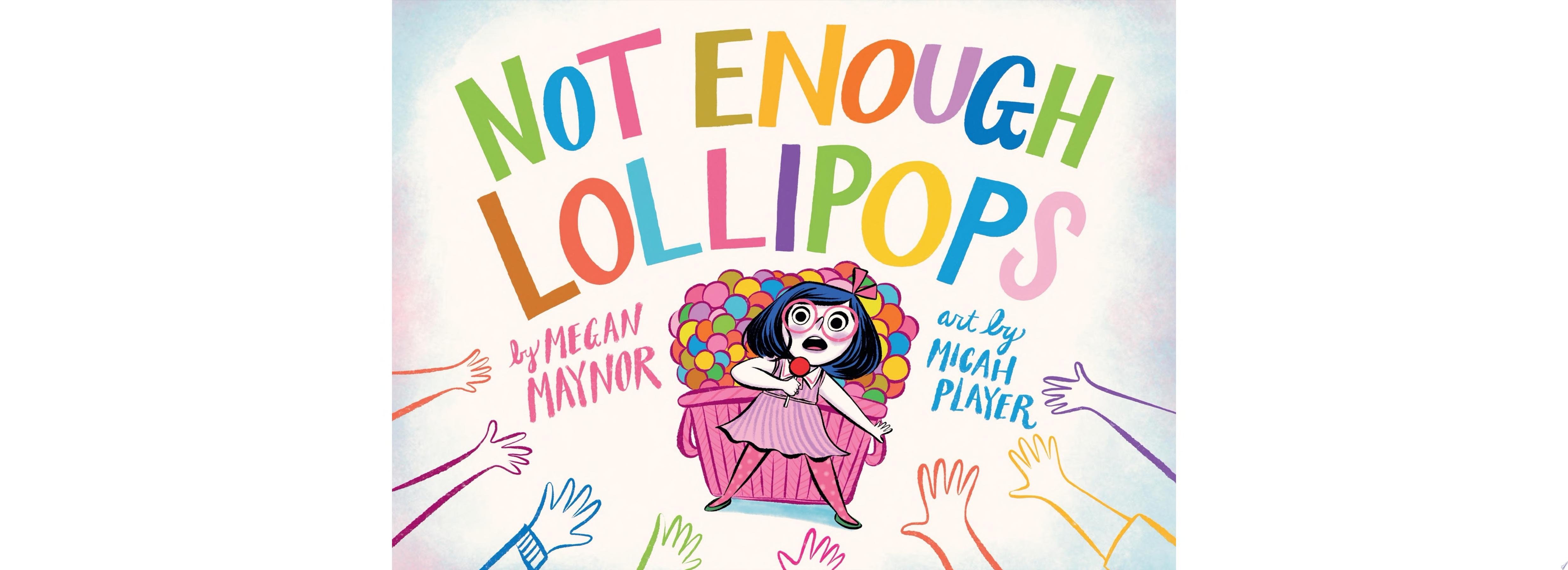 Image for "Not Enough Lollipops"