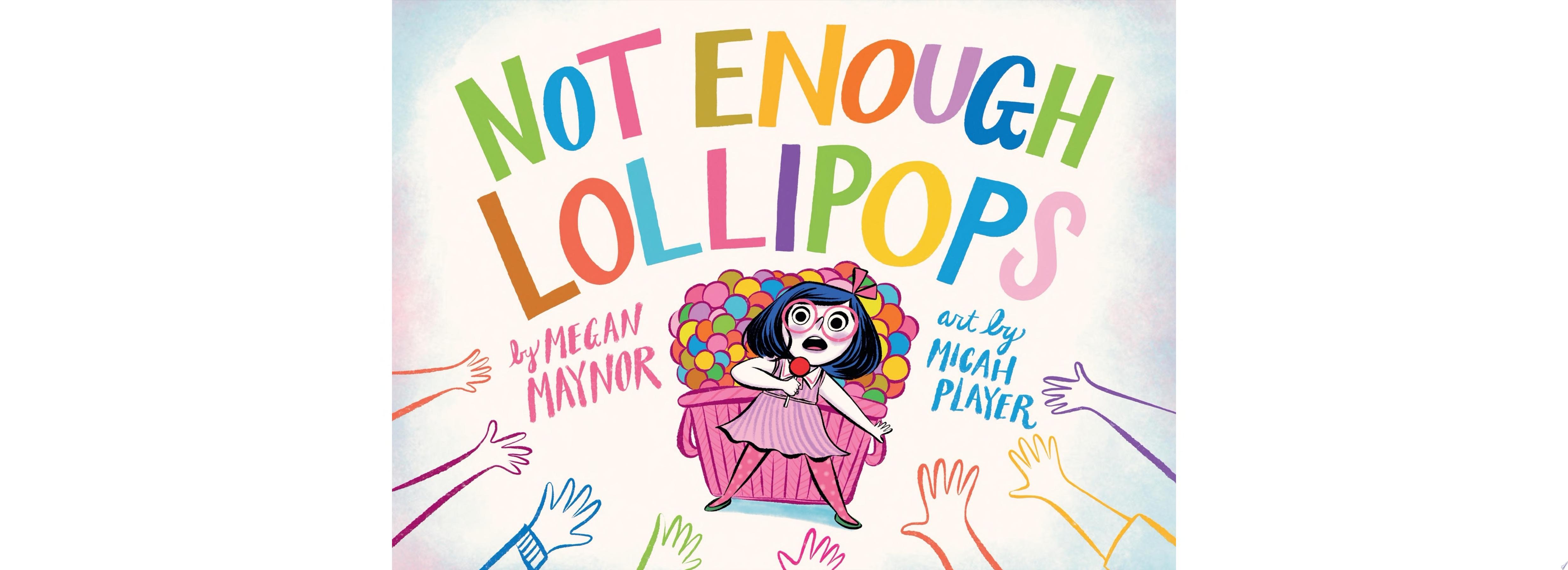Image for "Not Enough Lollipops"