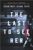 Image for "The Last to See Her"