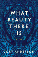 Image for "What Beauty There Is"