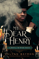 Image for "My Dear Henry: A Jekyll &amp; Hyde Remix"