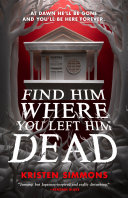 Image for "Find Him Where You Left Him Dead"
