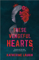 Image for "These Vengeful Hearts"