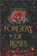 Image for "A Forgery of Roses"