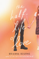 Image for "The Half-Life of Love"