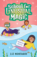 Image for "The Mermaid Reveal (School for Unusual Magic #3)"