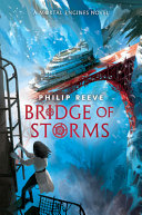Image for "Bridge of Storms (a Mortal Engines Novel)"