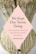 Image for "We Kept Our Towns Going"