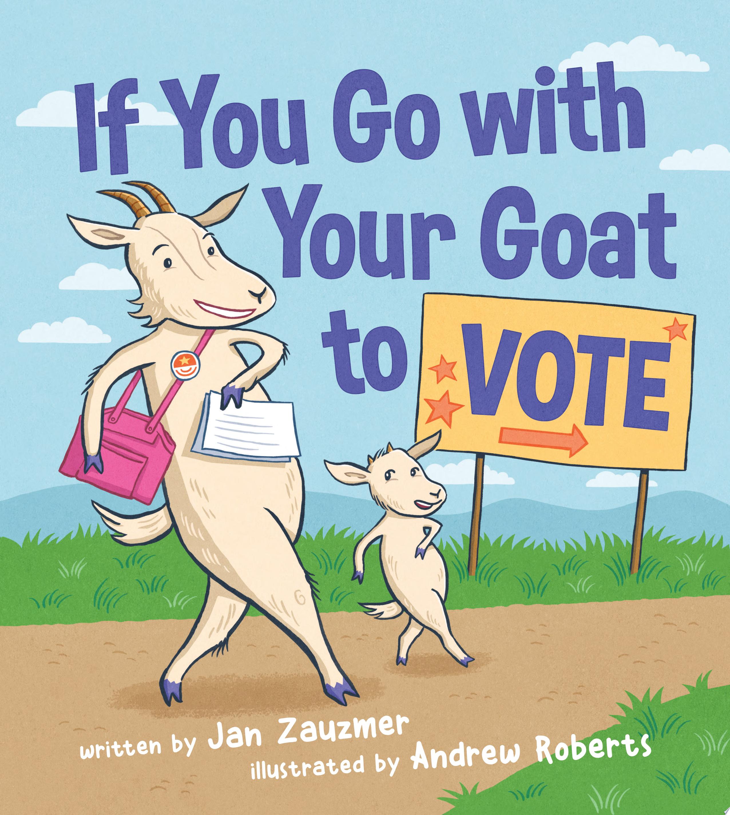 Image for "If You Go with Your Goat to Vote"