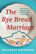 Image for "The Rye Bread Marriage"