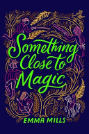 Image for "Something Close to Magic"