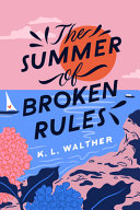 Image for "The Summer of Broken Rules"