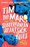 Image for "Tim Te Maro and the Subterranean Heartsick Blues"