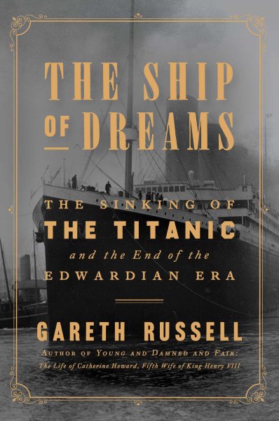 Image for "The Ship of Dreams: The Sinking of the Titanic and the End of the Edwardian Era"