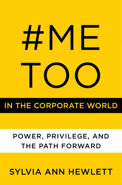 Image for "#MeToo in the Corporate World: Power, Privilege, and the Path Forward"