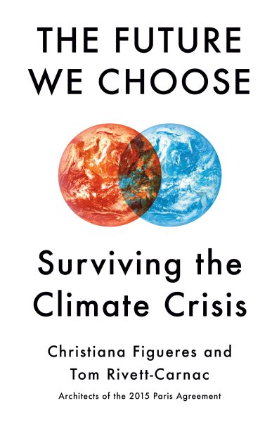 Image for "The Future We Choose: Surviving the Climate Crisis"