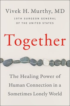 Image for "Together: The Healing Power of Human Connection in a Sometimes Lonely World"