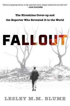Image for "Fallout: The Hiroshima Cover-up and the Reporter Who Revealed It to the World"