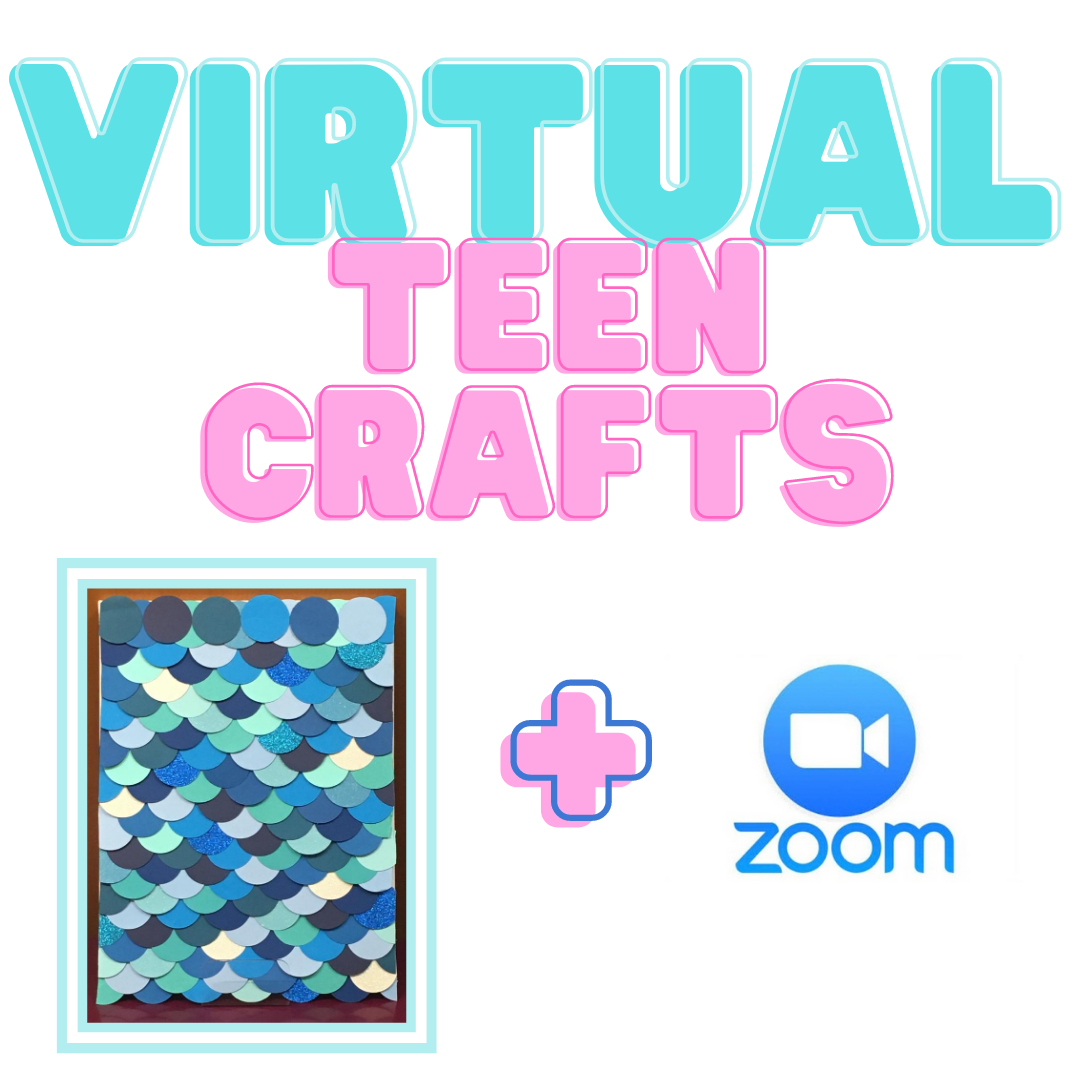 Virtual Teen Crafts with a picture of our first craft, Mermaid Wall Art and Zoom icon