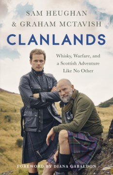 Image for "Clanlands: Whisky, Warfare, and a Scottish Adventure Like No Other"