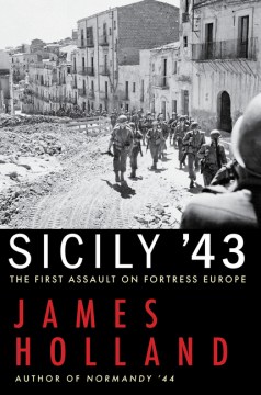 Image for "Sicily '43: The First Assault on Fortress Europe"
