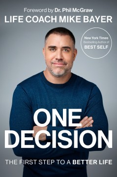 Image for "One Decision: The First Step to a Better Life"
