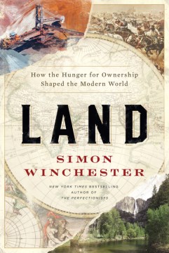 Image for "Land: How the Hunger for Ownership Shaped the Modern World"