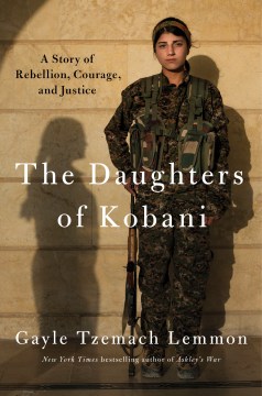 Image for "The Daughters of Kobani: A Story of Rebellion, Courage, and Justice"