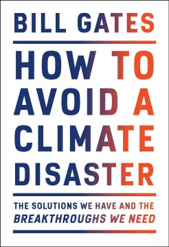 Image for "How to Avoid a Climate Disaster: The Solutions We Have and the Breakthroughs We Need"