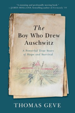 Image for "The Boy Who Drew Auschwitz: A Powerful True Story of Hope and Survival"