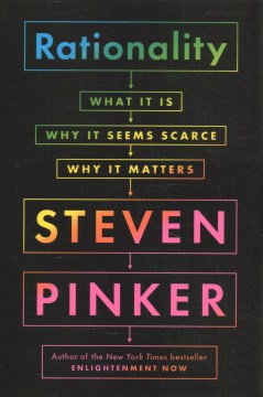 Image for "Rationality: What It Is, Why It Seems Scarce, Why It Matters"