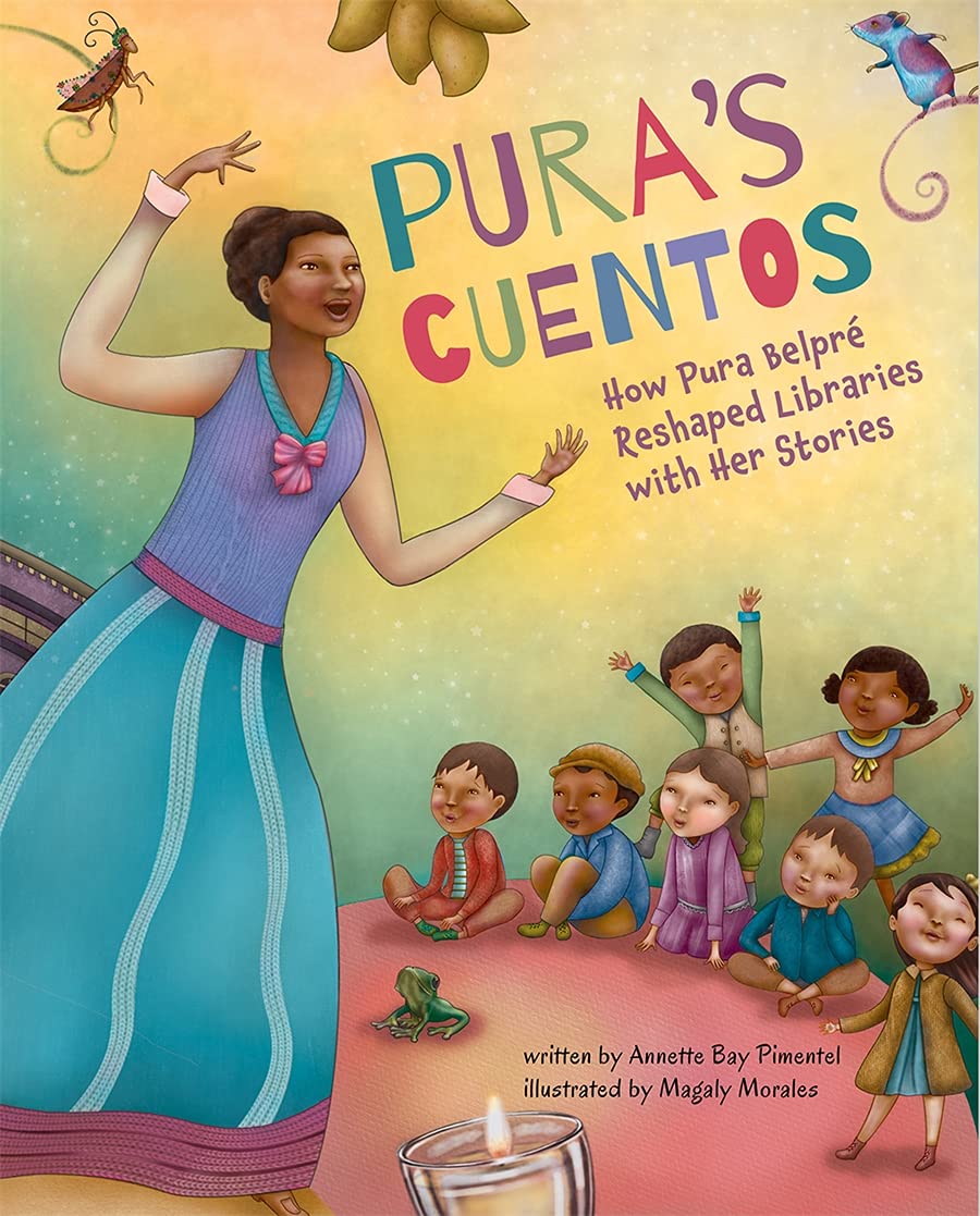 Image for “Pura’s Cuentos: how Pura Belpré Reshaped Libraries with Her Stories”
