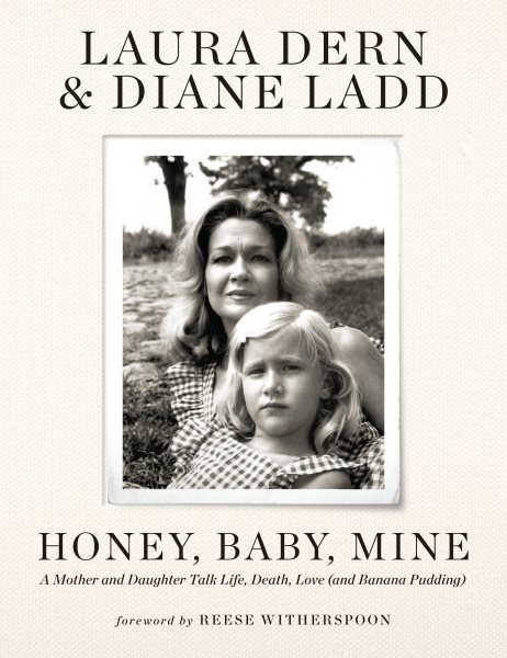 cover image for "Honey, Baby, Mine: A Mother and Daughter Talk Life, Death, Love (And Banana Pudding)"