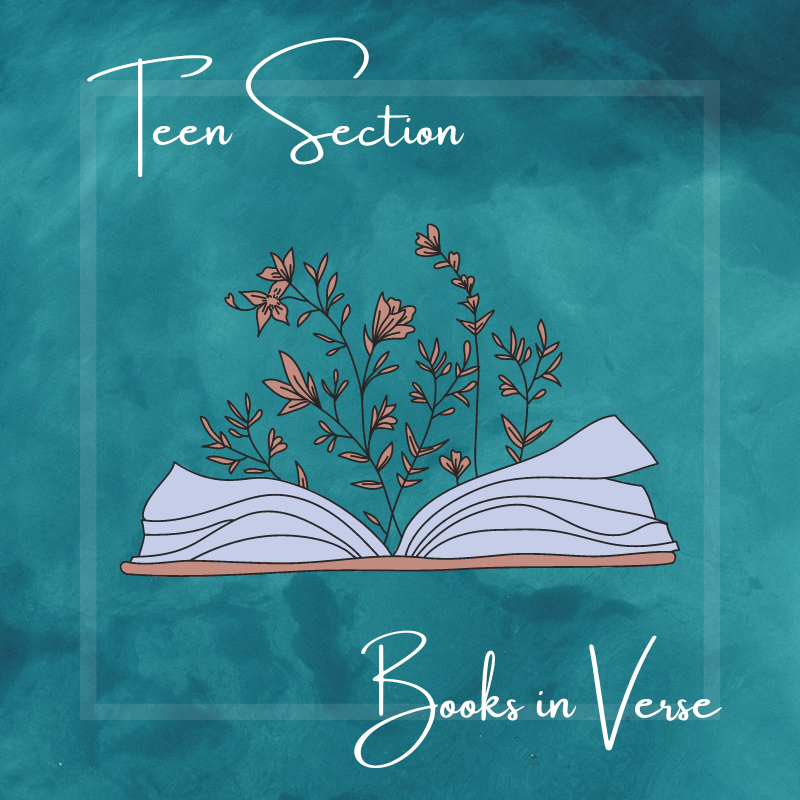 Teen Section. Books in Verse. Image of Flowers Growing from a Book.