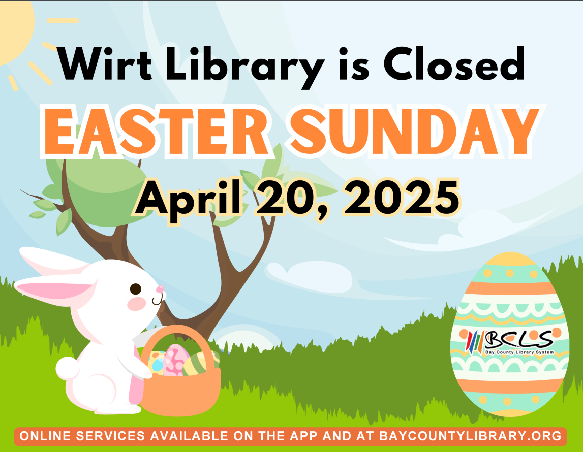 wirt library is closed easter sunday april 20, 2025