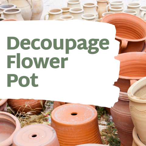 Decoupage Flower Pot Text over background of terra cotta pots