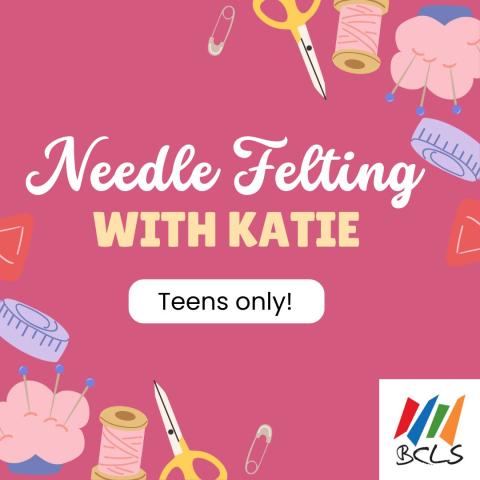 Needle Felting w/ Katie for teens 