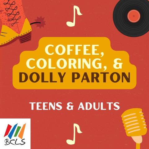 Coffee, Coloring, and Dolly Parton (open to teens & adults)