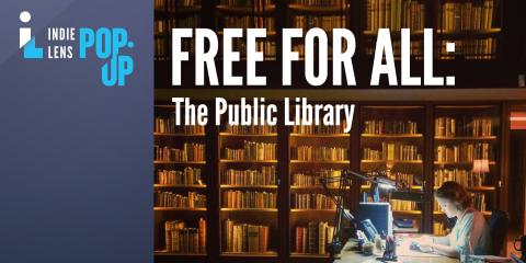 Left page: Indie Lens Pop-Up Logo on a blue background. Center page: Film Title, “Free for All: The Public Library” in bold white text over a photo of a young person sitting at a brightly lit desk with their head down in focus. The background is dimly lit, with floor to ceiling bookshelves covering the walls.