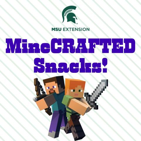Minecrafted Snacks